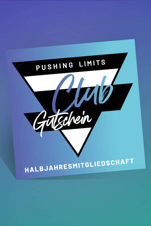 GUTSCHEIN Pushing Limits CLUB Halbjahresmitgliedschaft